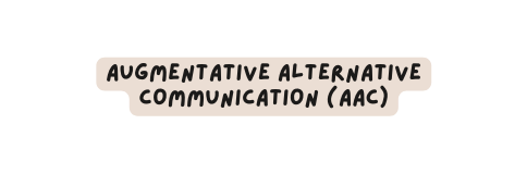 augmentative alternative communication AAC